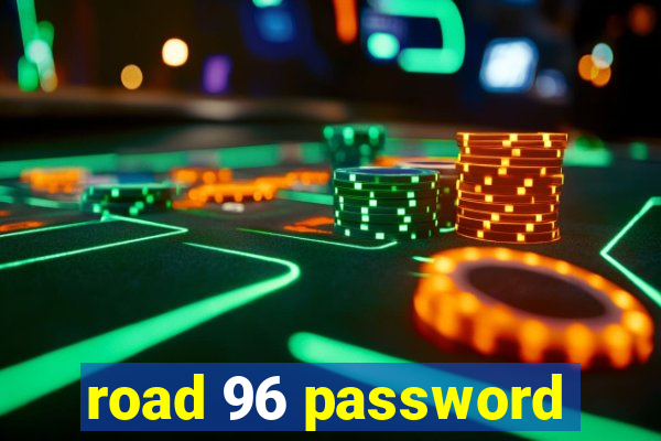 road 96 password